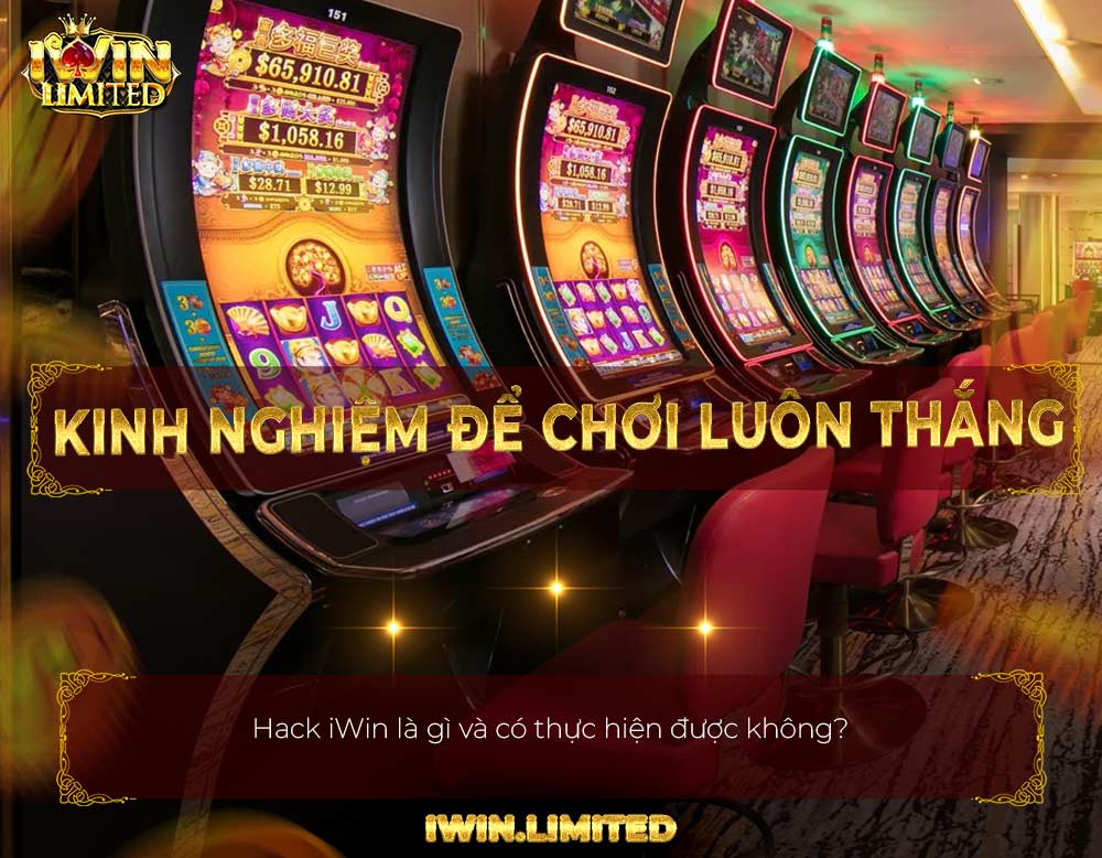 kinh nghiệm chơi iwin