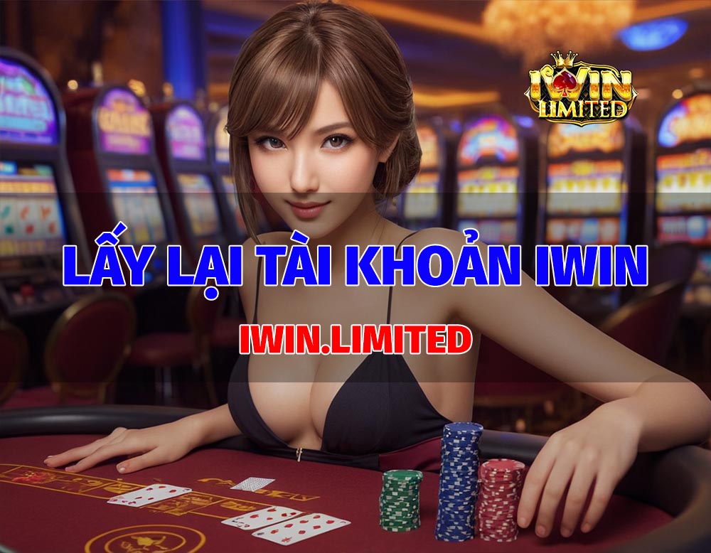 hướng dẫn lấy lại tài khoản iwin